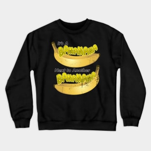 Ba NA NA NA! Crewneck Sweatshirt